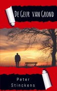 Cover-Bild zum Titel 'De Geur van Grond' von 'Peter Stinckens'