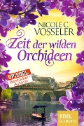 Zeit der wilden Orchideen - Nicole C. Vosseler