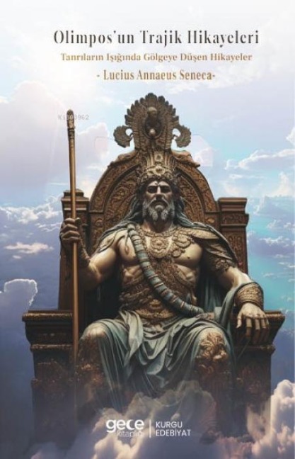 Olimposun Trajik Hikayeleri - Lucius Annaeus Seneca