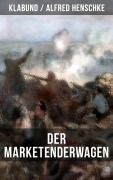 Cover-Bild zum Titel 'Der Marketenderwagen' von 'Klabund, Alfred Henschke'