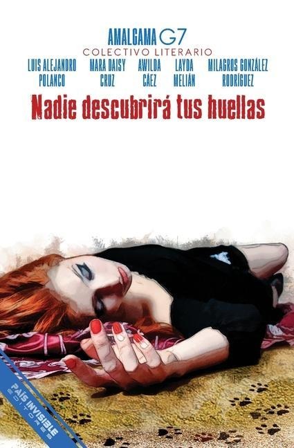 Nadie descubrirá tus huellas: Novela policiaca - Mara Daisy Cruz, Layda Melián, Awilda Cáez