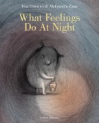 Cover-Bild zum Titel 'What Feelings Do at Night' von 'Tina Oziewicz'