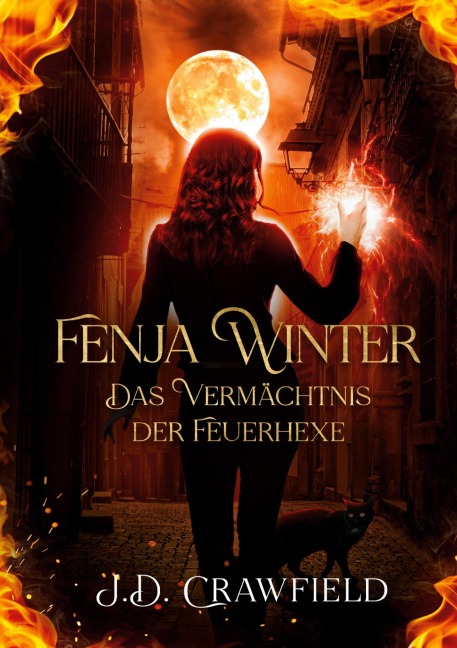Fenja Winter - Das Vermächtnis der Feuerhexe - J. D. Crawfield
