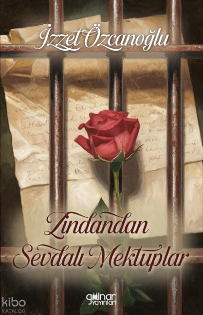 Zindandan Sevdali Mektuplar - Izzet Özcanoglu
