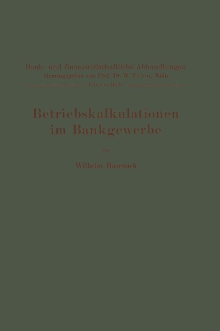 Betriebskalkulationen im Bankgewerbe - Wilhelm Hasenack