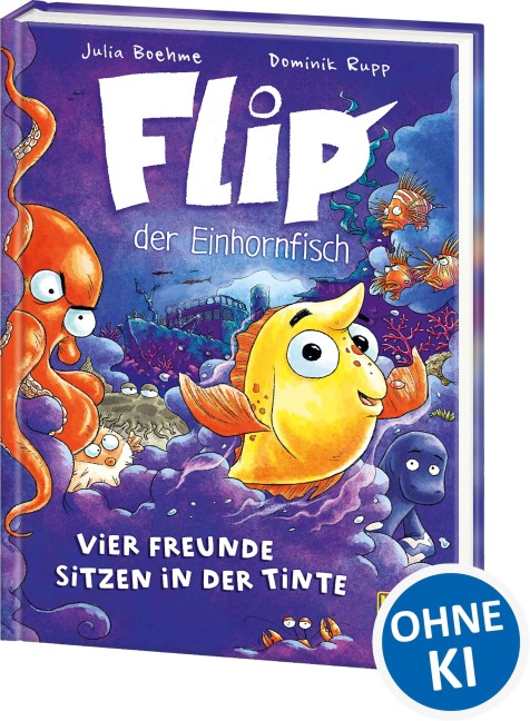 Flip, der Einhornfisch (Band 2) - Vier Freunde sitzen in der Tinte - Julia Boehme
