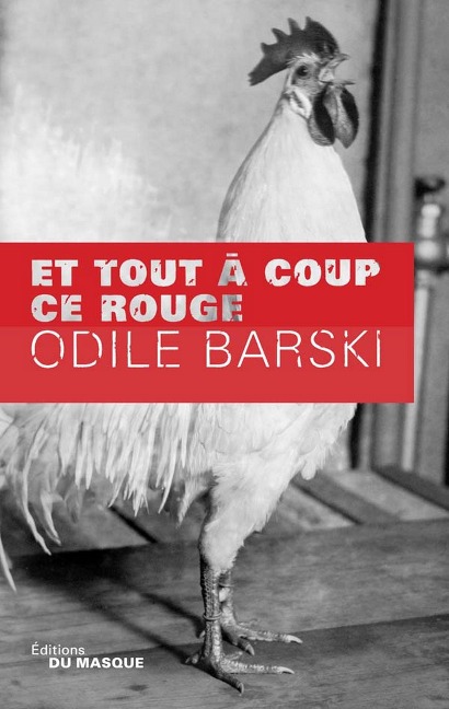Et tout à coup ce rouge - Odile Barski