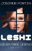 Cover-Bild zum Titel 'Leshi (Diventare umano, #2)' von 'Josiane Fortin'
