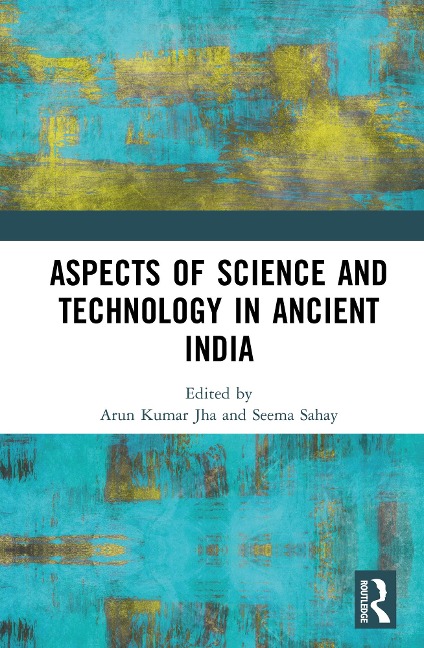 Aspects of Science and Technology in Ancient India - 