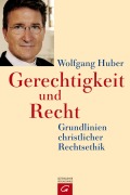 Cover-Bild zum Titel 'Gerechtigkeit und Recht' von 'Wolfgang Huber'