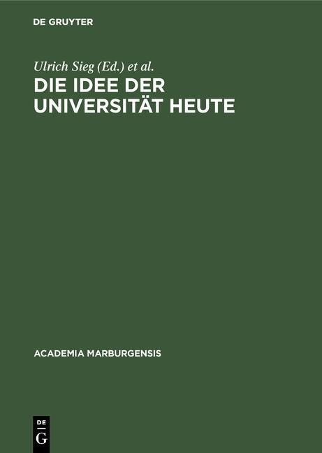 Die Idee der Universität heute - 