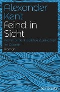 Feind in Sicht - Alexander Kent