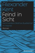 Cover-Bild zum Titel 'Feind in Sicht' von 'Alexander Kent'