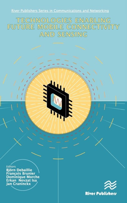 Technologies Enabling Future Mobile Connectivity & Sensing - 