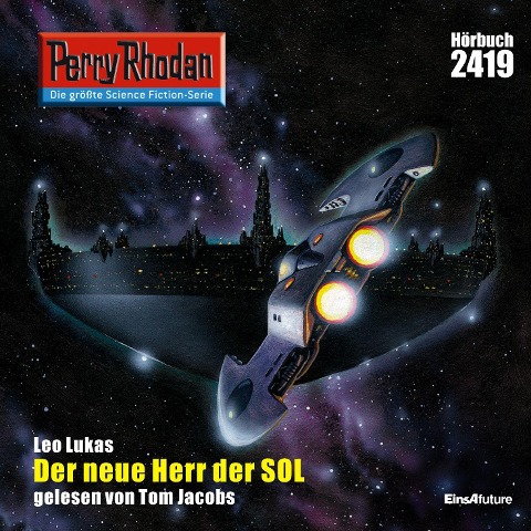 Perry Rhodan 2419: Der neue Herr der SOL - Leo Lukas