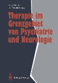 Therapie im Grenzgebiet von Psychiatrie und Neurologie - 