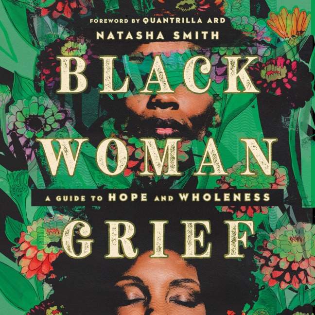 Black Woman Grief - Natasha Smith