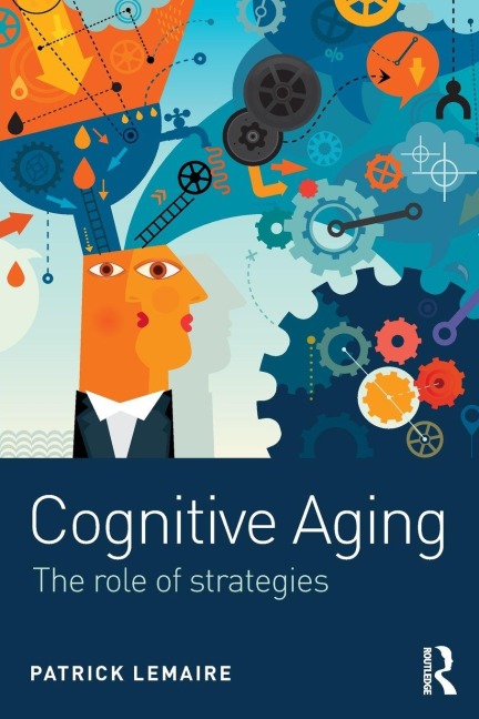 Cognitive Aging - Patrick Lemaire