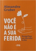 Cover-Bild zum Titel 'Você não é a sua ferida' von 'Alexandro Gruber'