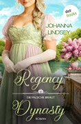 Cover-Bild zum Titel 'Regency Dynasty - Die falsche Braut' von 'Johanna Lindsey'