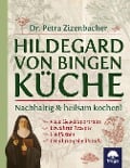 Cover-Bild zum Titel 'Hildegard von Bingen Küche' von 'Petra Zizenbacher'