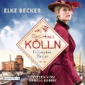 Cover-Bild zum Titel 'Das Haus Kölln. Glänzende Zeiten' von 'Elke Becker'