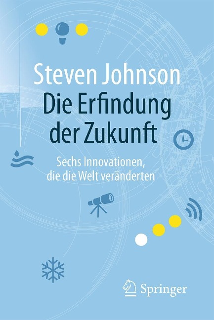 Die Erfindung der Zukunft - Steven Johnson