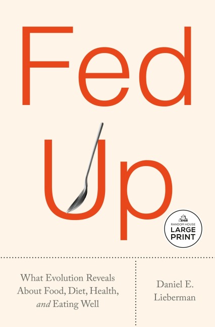 Fed Up - Daniel E Lieberman