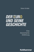 Cover-Bild zum Titel 'Der Euro und seine Geschichte' von 'Stefan Schäfer'