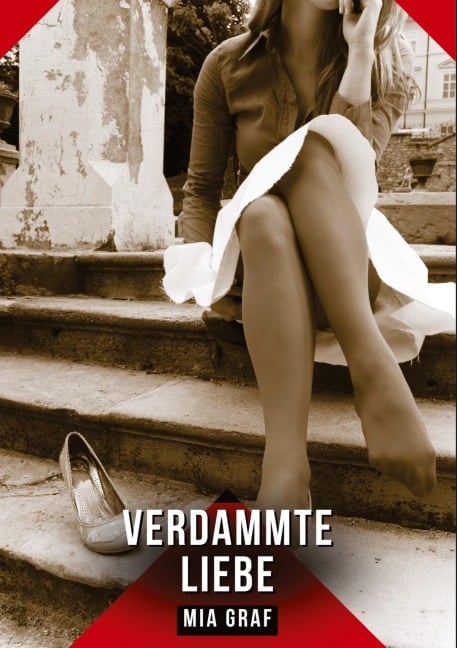 Verdammte Liebe - Mia Graf