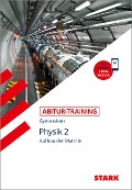 Abitur-Training - Physik Band 2 - 