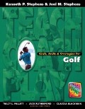 Cover-Bild zum Titel 'Skills, Drills & Strategies for Golf' von 'Kenneth Stephens'