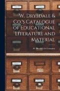 Cover-Bild zum Titel 'W. Drysdale & Co.'s Catalogue of Educational Literature and Material [microform]' von ''