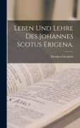 Cover-Bild zum Titel 'Leben und Lehre des Johannes Scotus Erigena.' von 'Theodor Christlieb'