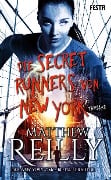 Cover-Bild zum Titel 'Die Secret Runners von New York' von 'Matthew Reilly'
