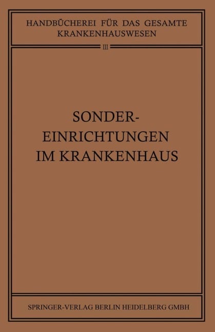 Sondereinrichtungen im Krankenhaus - H. Braun, K. W. Clauberg, F. Goldmann, Na Kaiser, Na Kricker