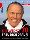 Cover-Bild zum Titel 'Du wirst 70 - freu dich drauf' von 'Jürgen Hunke'