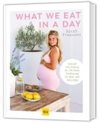 Cover-Bild zum Titel 'What we eat in a day' von 'Sarah Franssen'