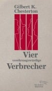 Cover-Bild zum Titel 'Vier verehrungswürdige Verbrecher' von 'Gilbert Keith Chesterton'