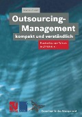 Outsourcing-Management kompakt und verständlich - Marcus Hodel