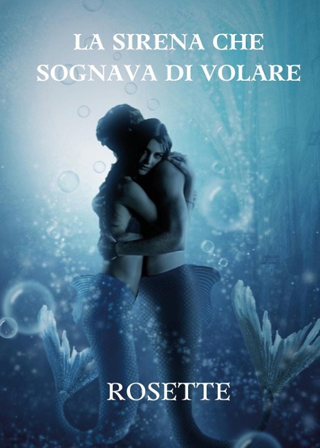 La sirena che sognava di volare - Rosette