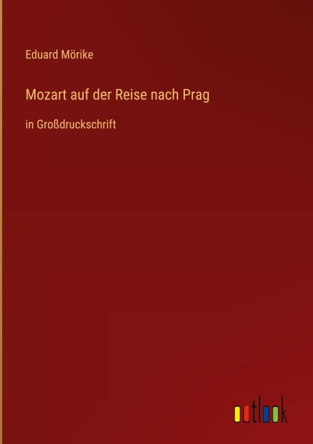 Mozart auf der Reise nach Prag - Eduard Mörike