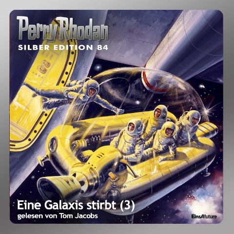 Perry Rhodan Silber Edition 84: Eine Galaxis stirbt (Teil 3) - H. G. Ewers, Erst Vlcek, H. G. Francis, William Voltz
