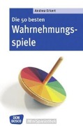 Cover-Bild zum Titel 'Die 50 besten Wahrnehmungsspiele' von 'Andrea Erkert'