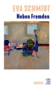 Cover-Bild zum Titel 'Neben Fremden' von 'Eva Schmidt'