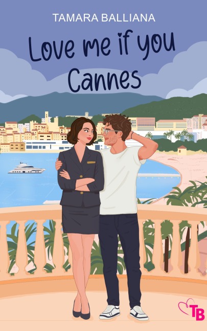 Love me if you Cannes - Tamara Balliana