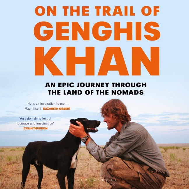 On the Trail of Genghis Khan - Tim Cope