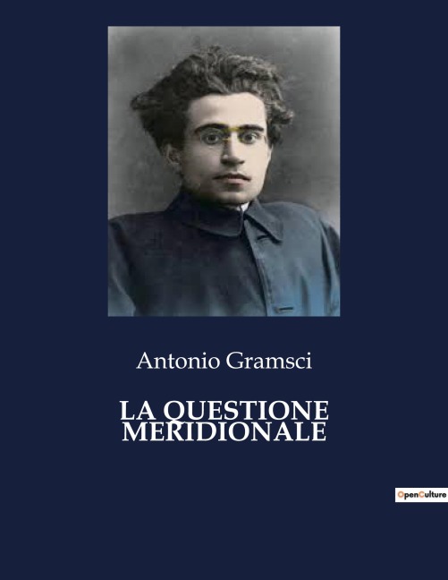 LA QUESTIONE MERIDIONALE - Antonio Gramsci