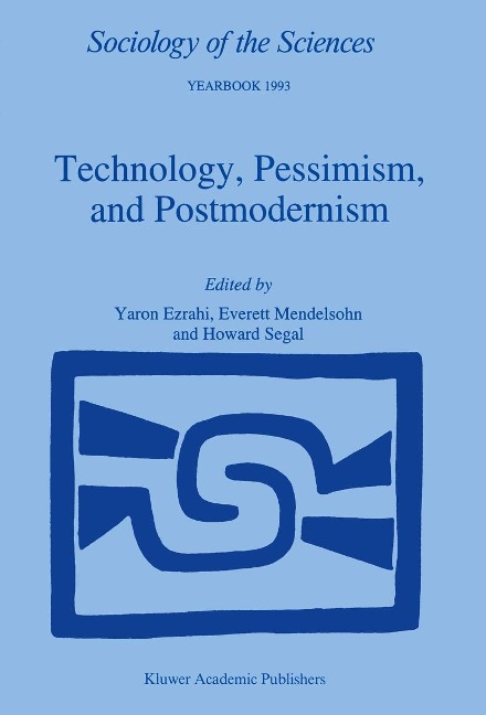 Technology, Pessimism, and Postmodernism - 