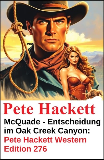 McQuade - Entscheidung im Oak Creek Canyon: Pete Hackett Western Edition 276 - Pete Hackett